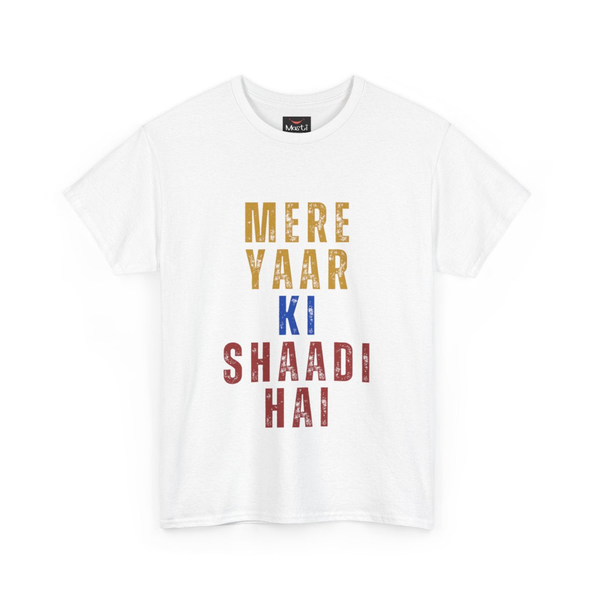 "Mere Yaar Ki Shaadi Hai" T-Shirt – Celebrate the Big Day in Style!