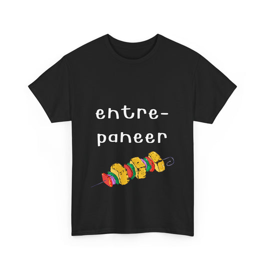 Entre-Paneer T-Shirt – Serve Up Some Cheesy Business Vibes