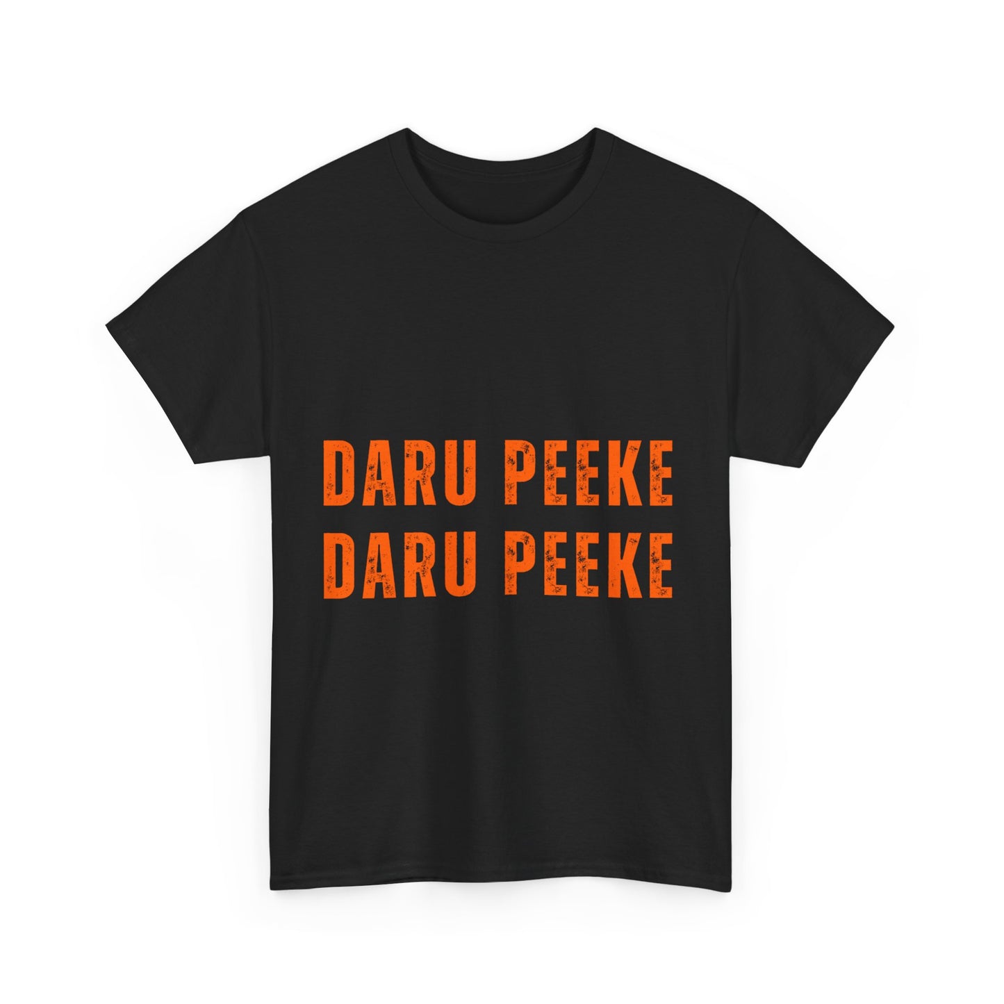 "Daru Peeke Daru Peeke" T-Shirt – Let the Party Begin!