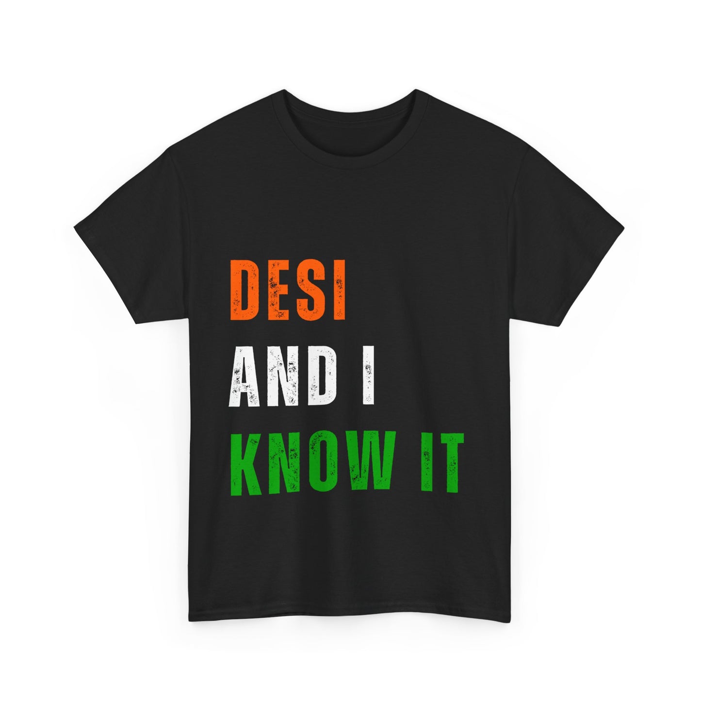 "Desi and I Know It" T-Shirt – Flaunt Your Desi Pride!