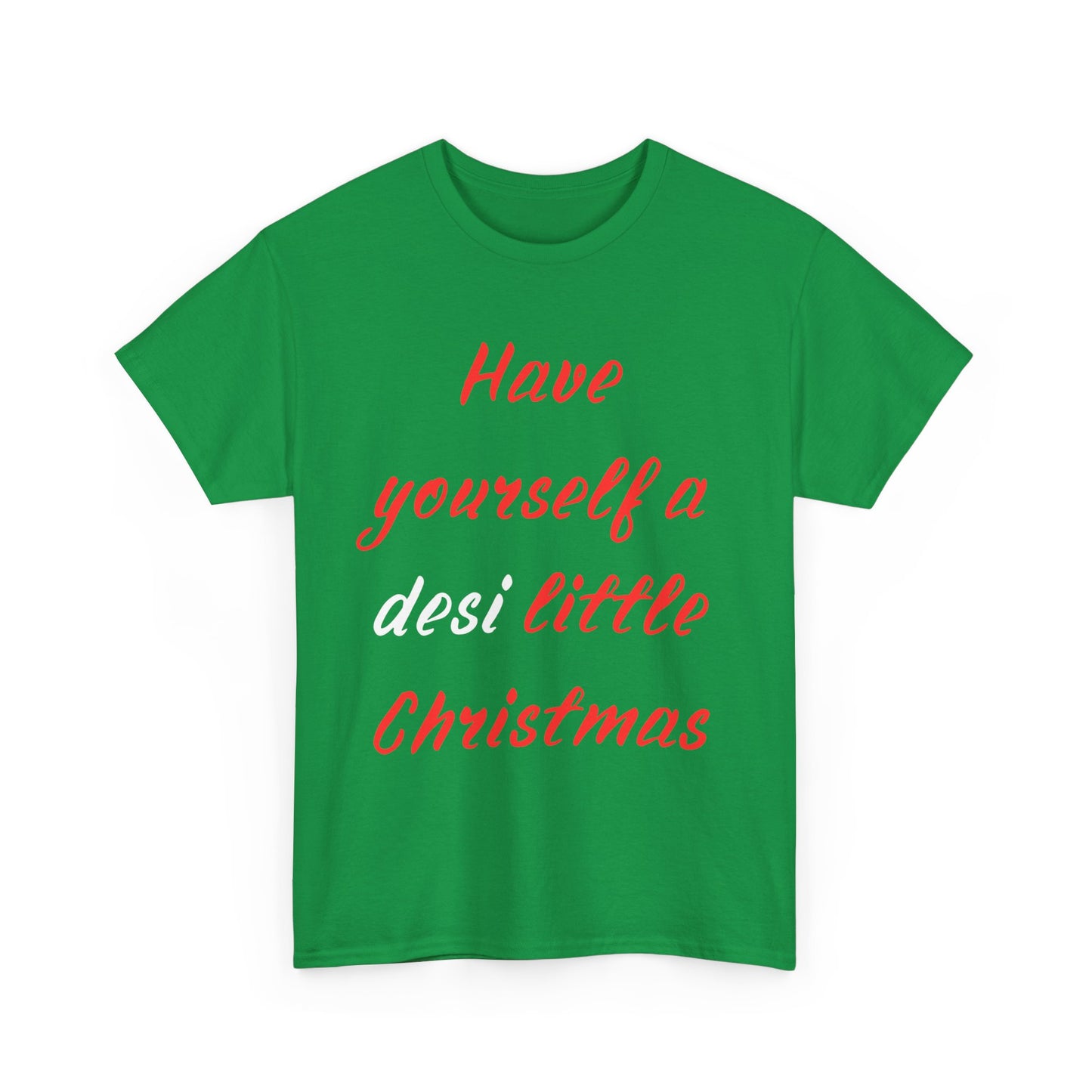 Have Yourself a Desi Little Christmas T-Shirt – Where Festive Meets Desi Style!