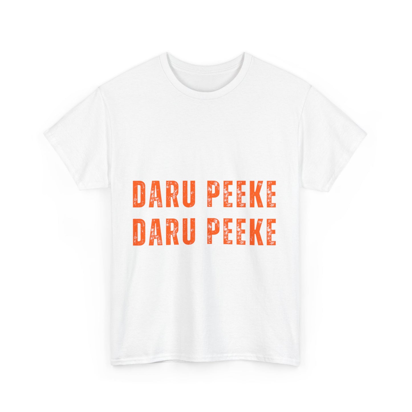 "Daru Peeke Daru Peeke" T-Shirt – Let the Party Begin!