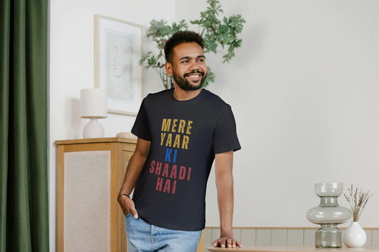 "Mere Yaar Ki Shaadi Hai" T-Shirt – Celebrate the Big Day in Style!